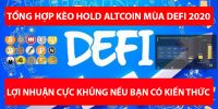Tổng hợp các kèo hold altcoin giàu sang mùa DeFi 2020