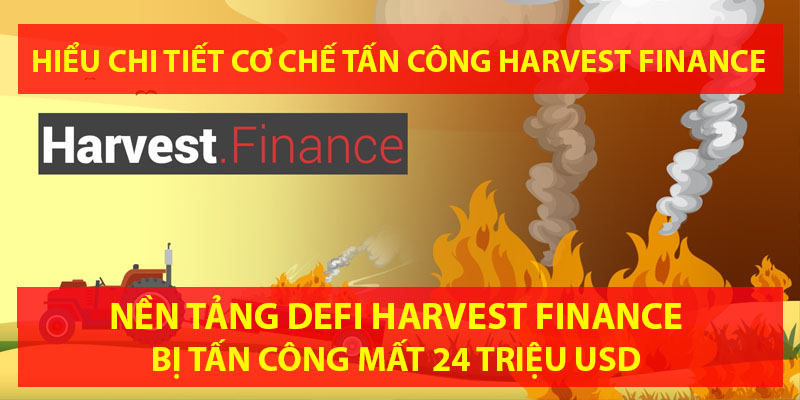 Chi tiết cơ chế tấn công vào Harvest Finance - Cách mà hacker lấy đi 24 triệu USD chỉ trong vòng 7 phút