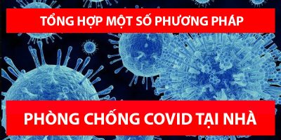 Tổng hợp một số cách phòng chống Covid tại nhà