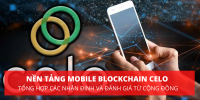 Mobile blockchain CELO – Tổng hợp các đánh giá từ cộng đồng